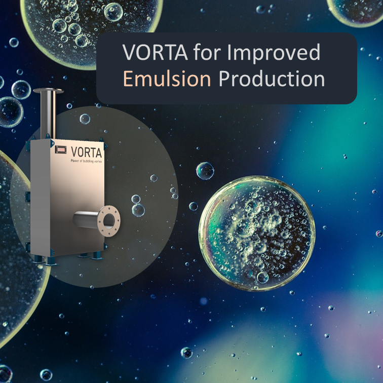 VORTA for Improved Emulsion Production